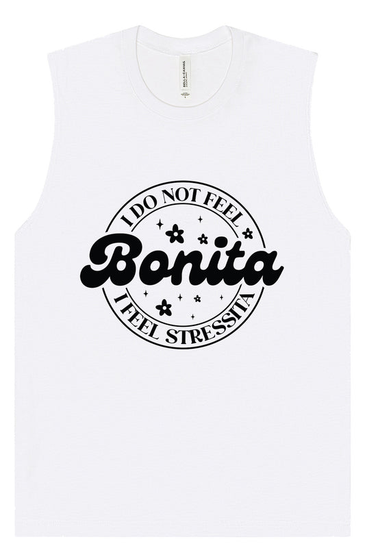 Not Bonita, Stressita Muscle Tank