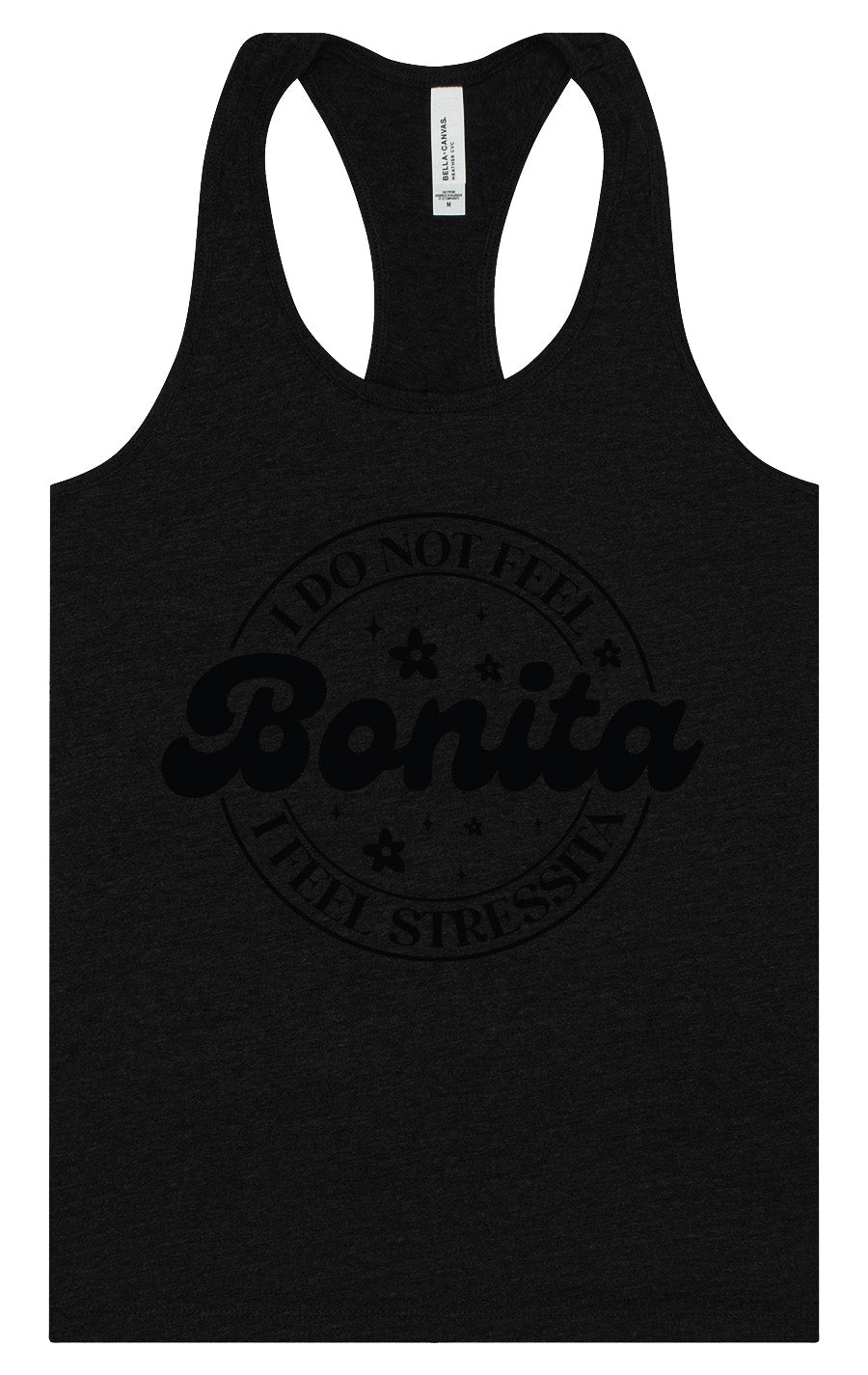 Not Bonita, Stressita Women's Racerback Tank