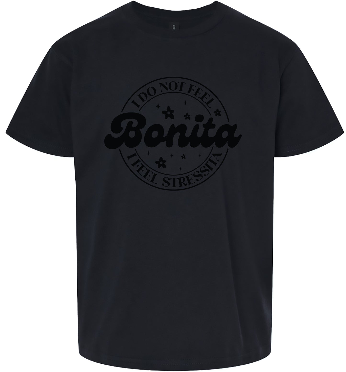 Not Bonita, Stressita Children's Gildan Soft Shirt