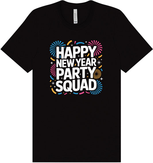 New Year Party Squad Adult Bella Canvas Shirt