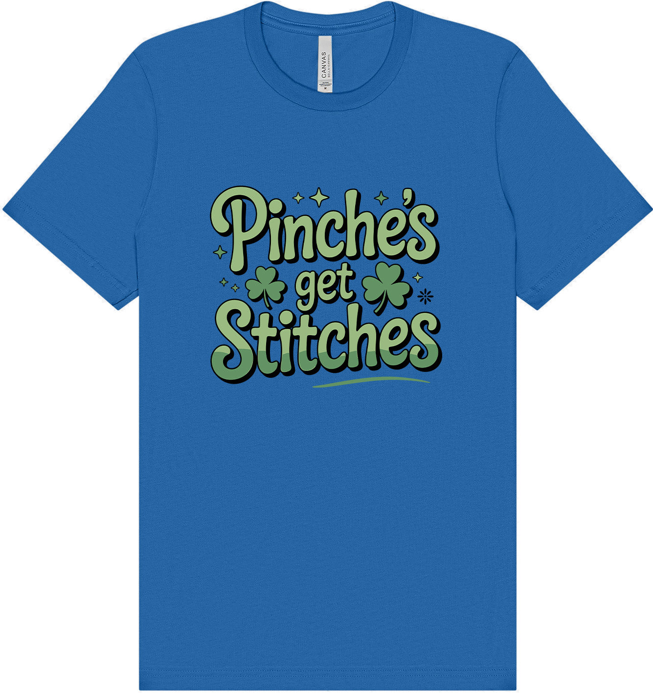 Pinches Get Stitches Adult Bella Canvas Shirt
