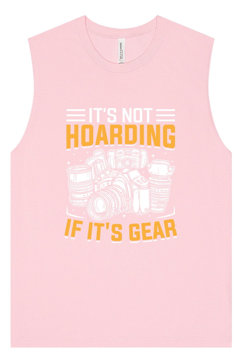 Photography Not Hoarding, It's Gear Muscle Tank