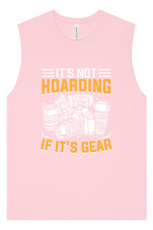 Photography Not Hoarding, It's Gear Muscle Tank