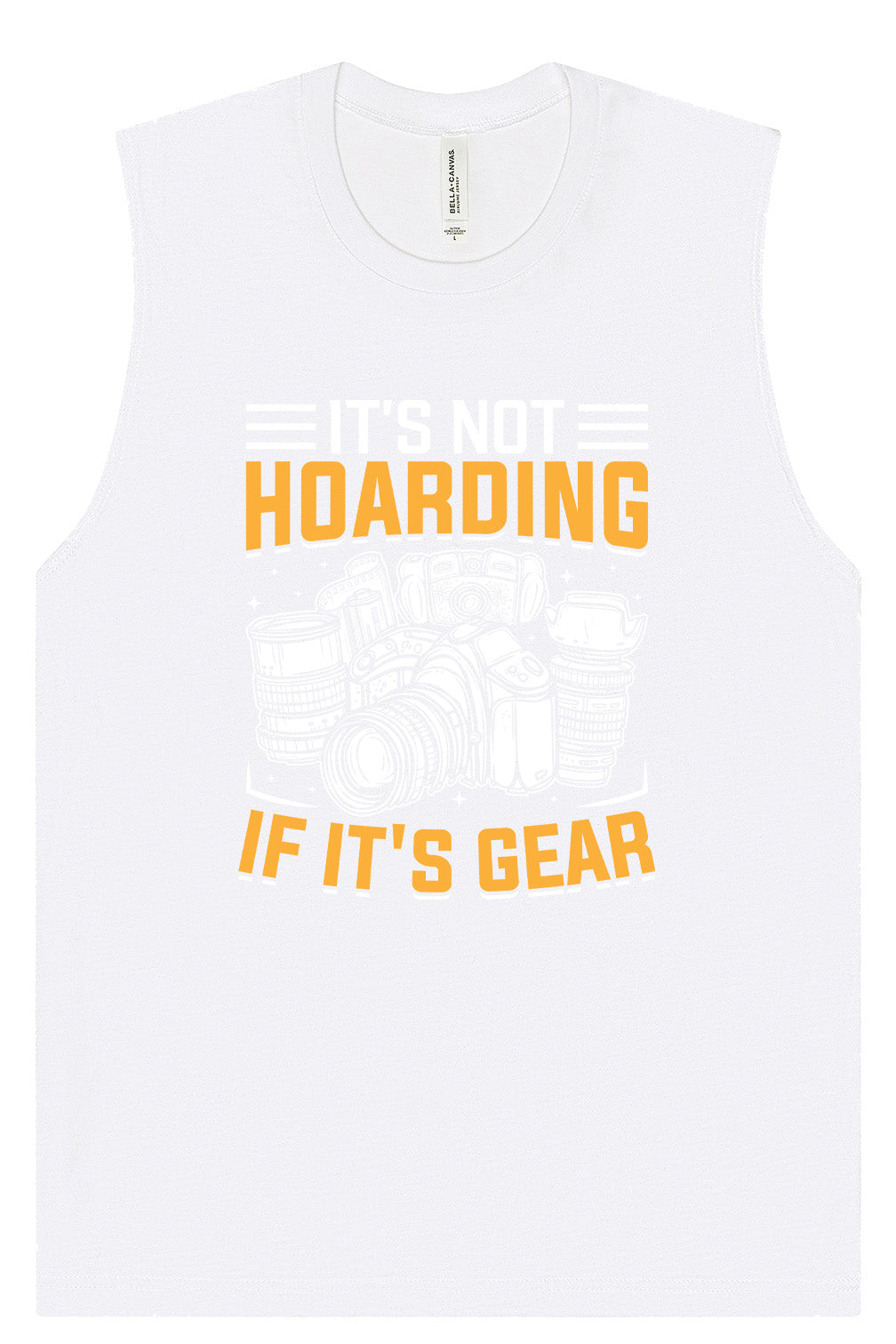 Photography Not Hoarding, It's Gear Muscle Tank