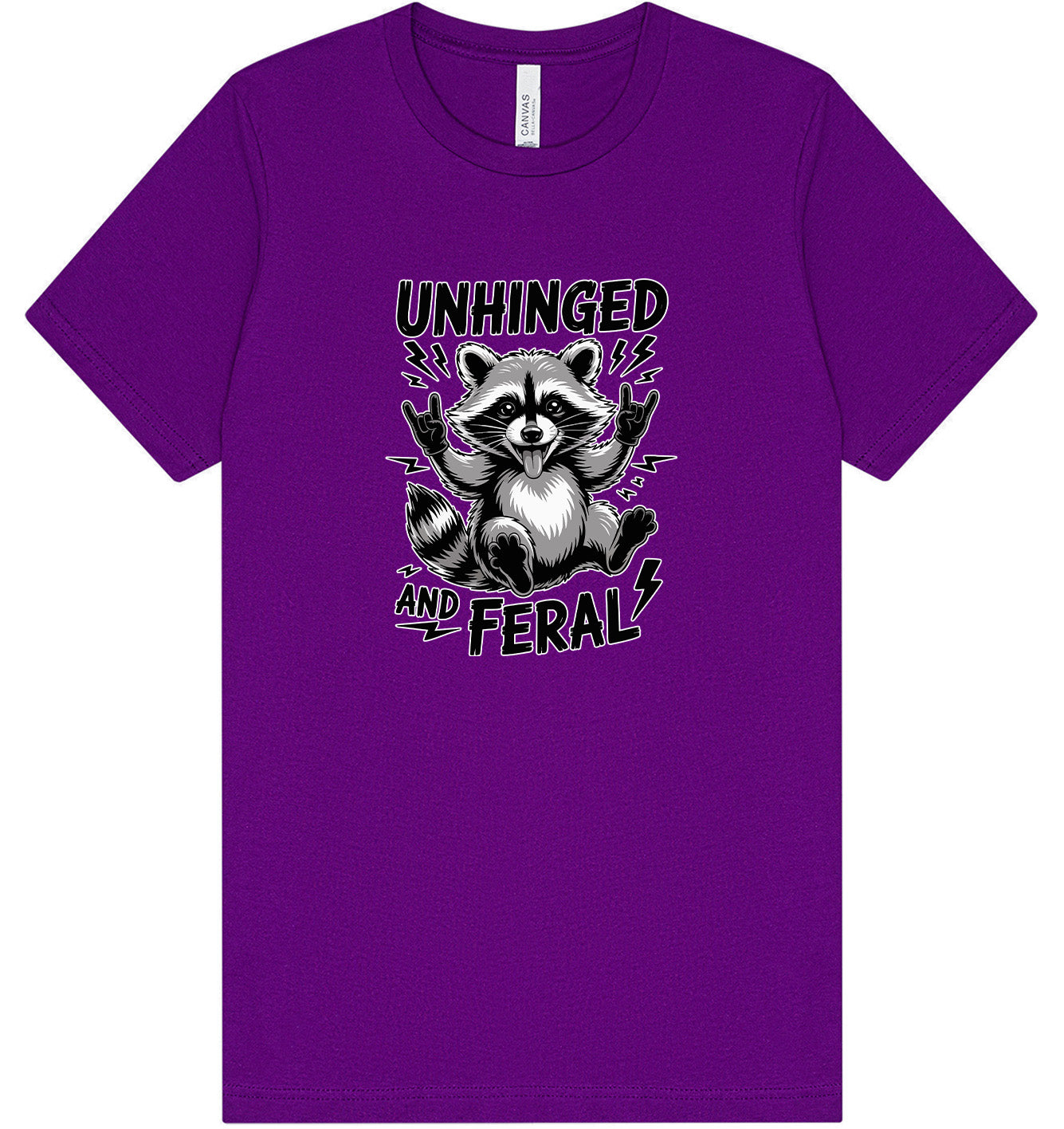 Unhinged and Feral Adult Bella Canvas Shirt