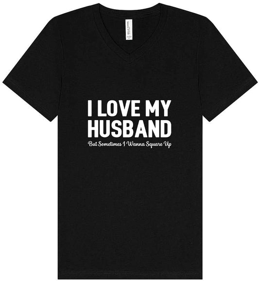 Love My Husband But Wanna Square Up Unisex V-Neck Shirt