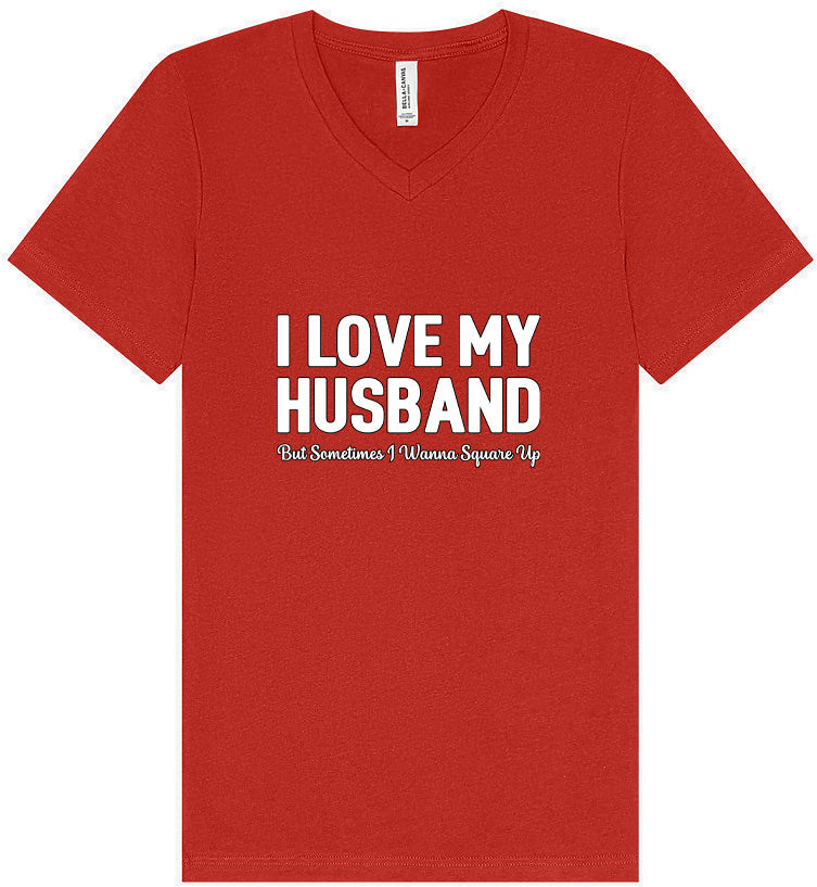Love My Husband But Wanna Square Up Unisex V-Neck Shirt