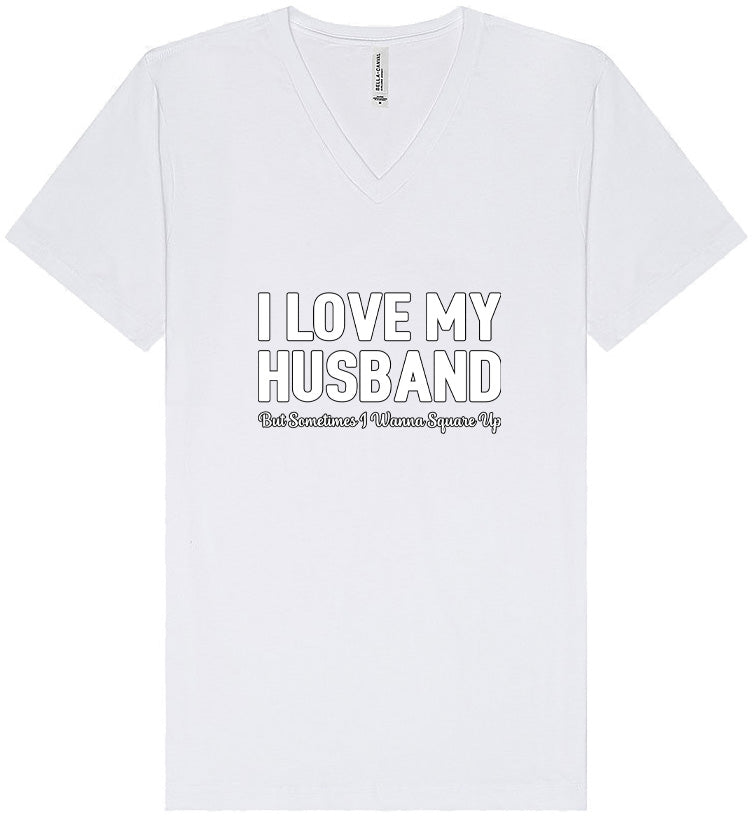 Love My Husband But Wanna Square Up Unisex V-Neck Shirt
