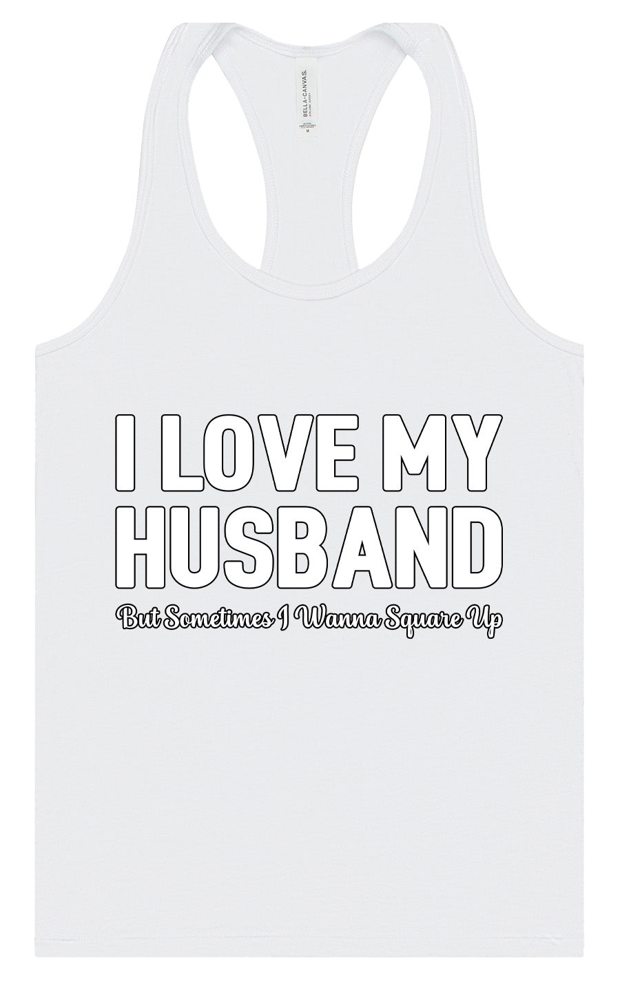 Love My Husband But Wanna Square Up Women's Racerback Tank