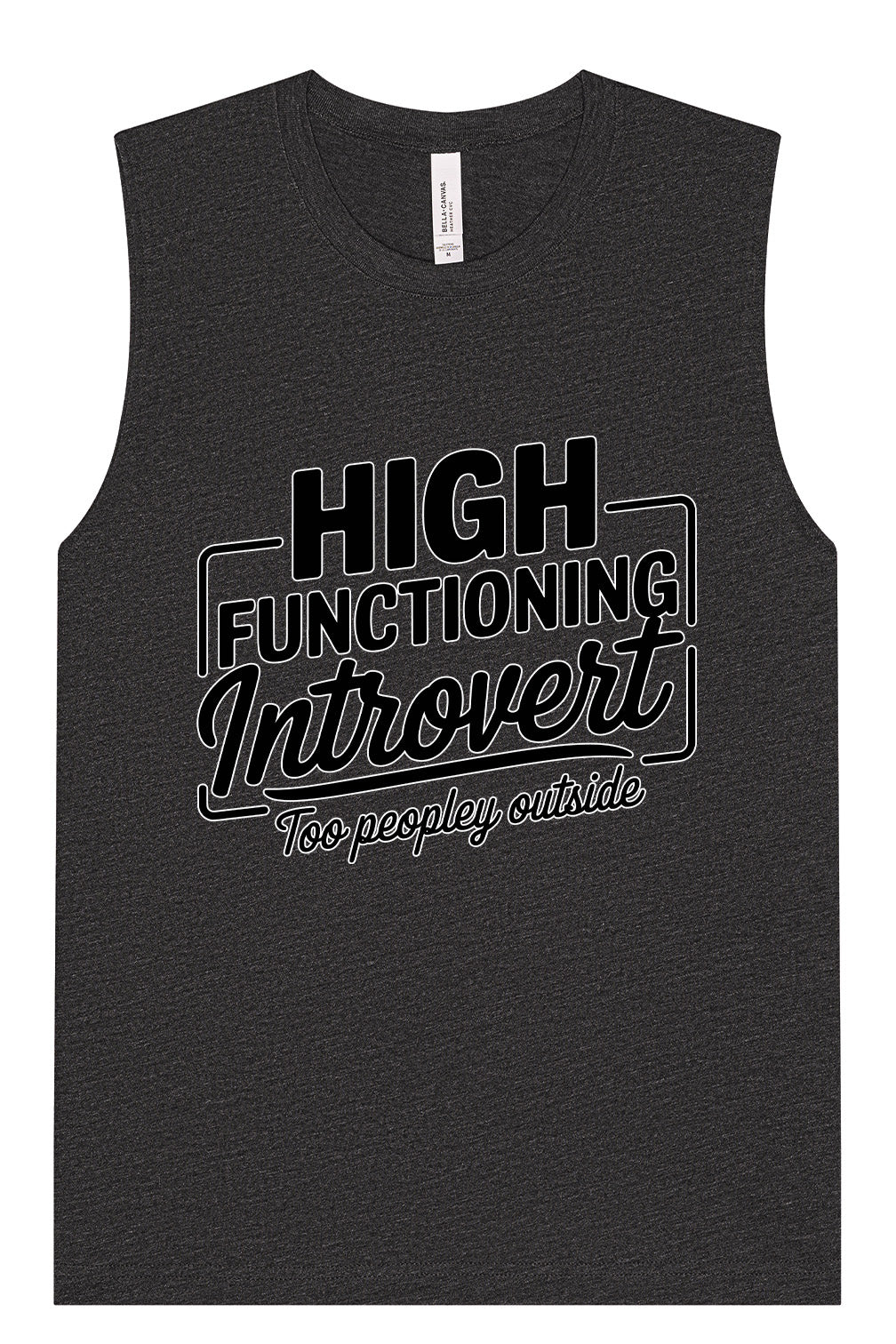 High Functioning Introvert Muscle Tank