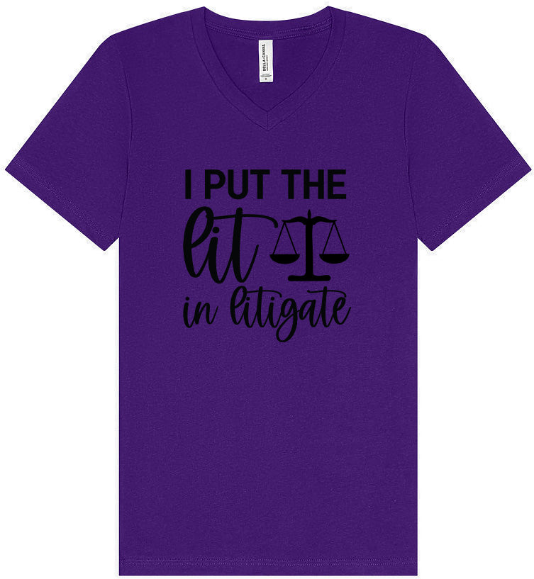I Put the Lit in Litigate Unisex V-Neck Shirt