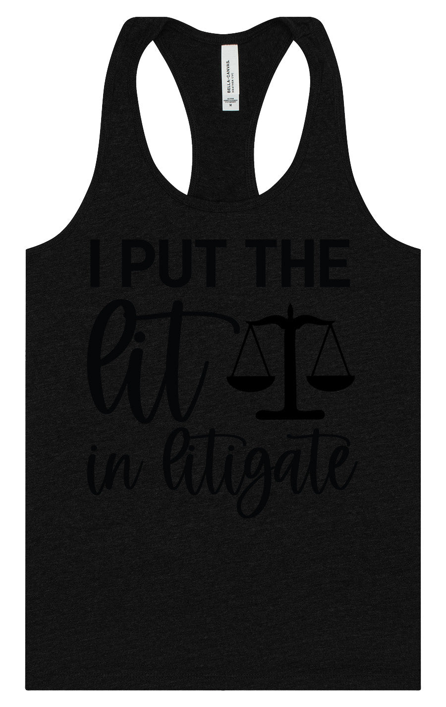 I Put the Lit in Litigate Women's Racerback Tank