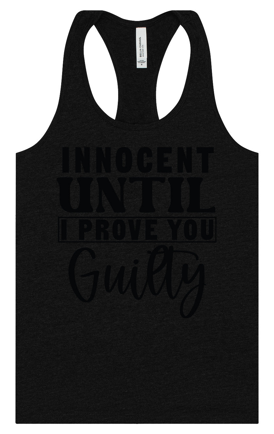 Innocent Until I Prove You Guilty Women's Racerback Tank