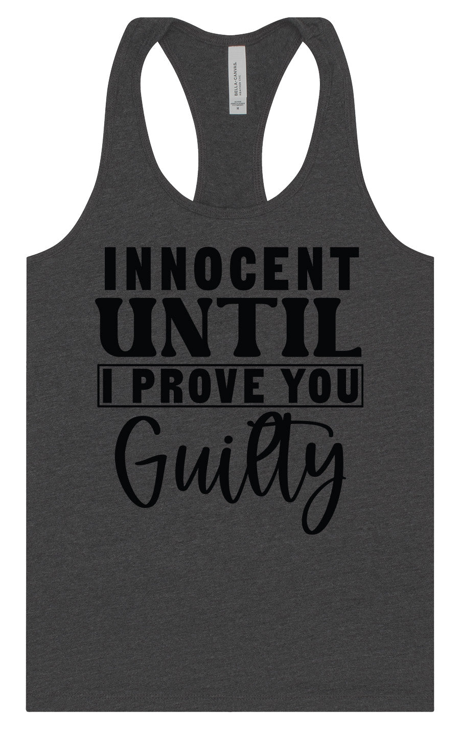 Innocent Until I Prove You Guilty Women's Racerback Tank