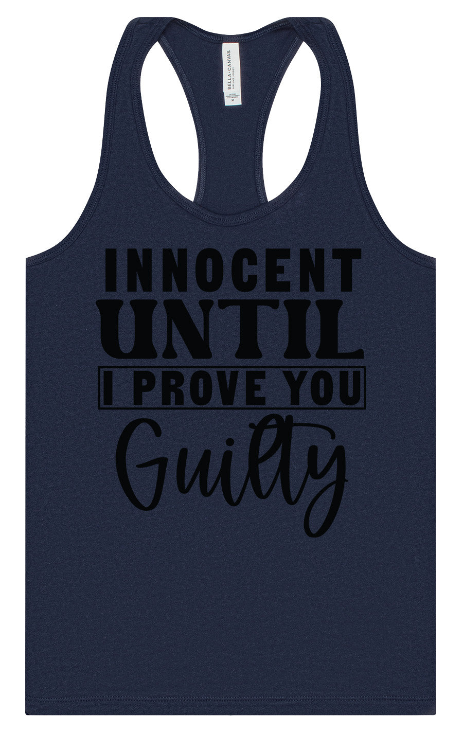 Innocent Until I Prove You Guilty Women's Racerback Tank