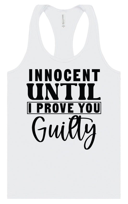 Innocent Until I Prove You Guilty Women's Racerback Tank