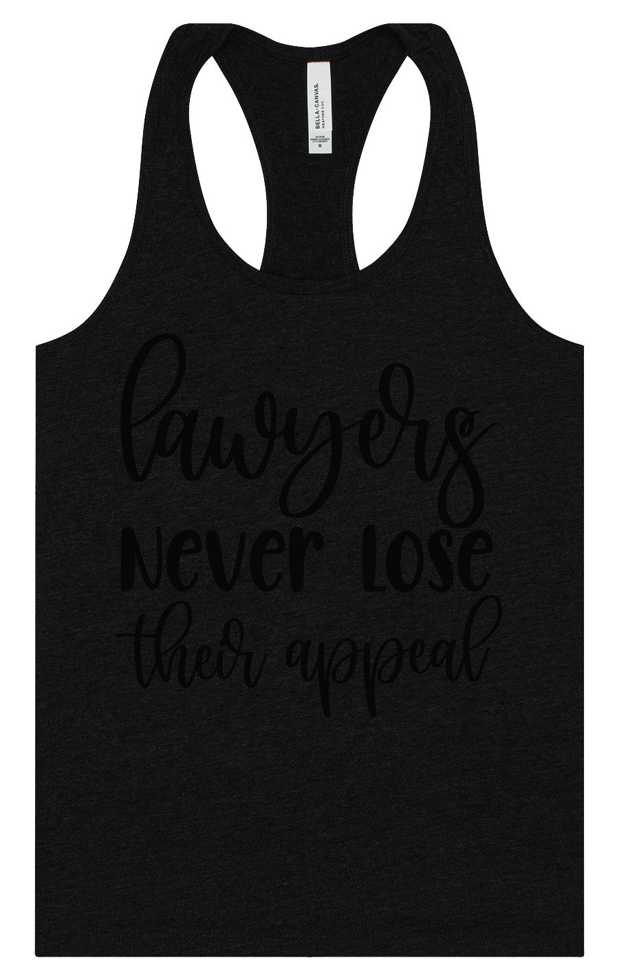 Lawyers Never Lose Their Appeal Women's Racerback Tank