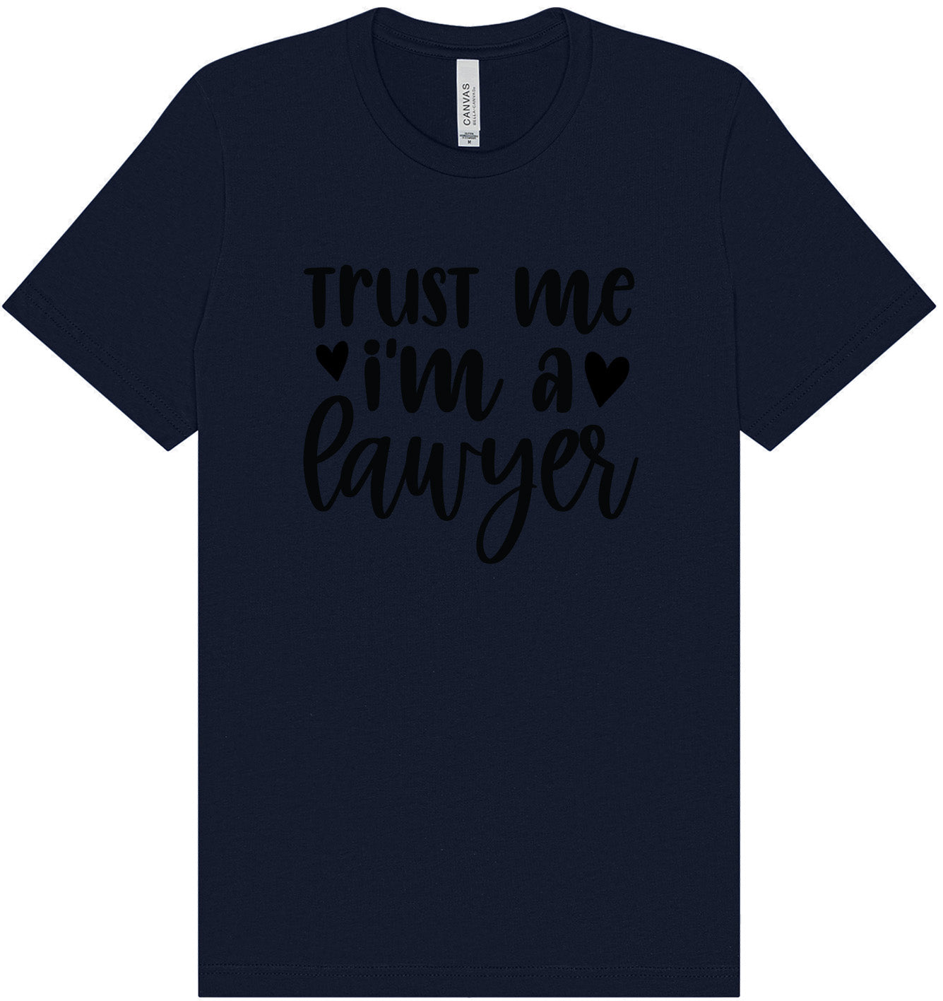 Trust Me I'm a Lawyer Adult Bella Canvas Shirt