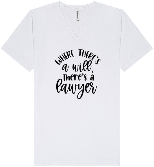 Where There's a Will, There's a Lawyer Unisex V-Neck Shirt