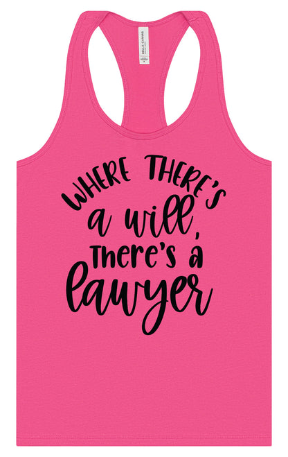 Where There's a Will, There's a Lawyer Women's Racerback Tank