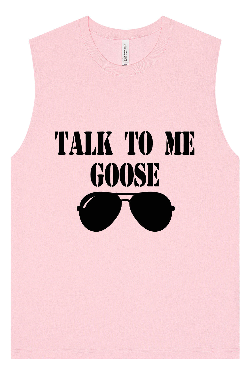 Talk to Me Goose Muscle Tank