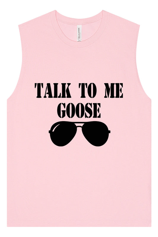 Talk to Me Goose Muscle Tank