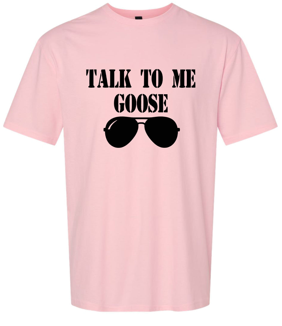 Talk to Me Goose Adult Gildan Soft Shirt
