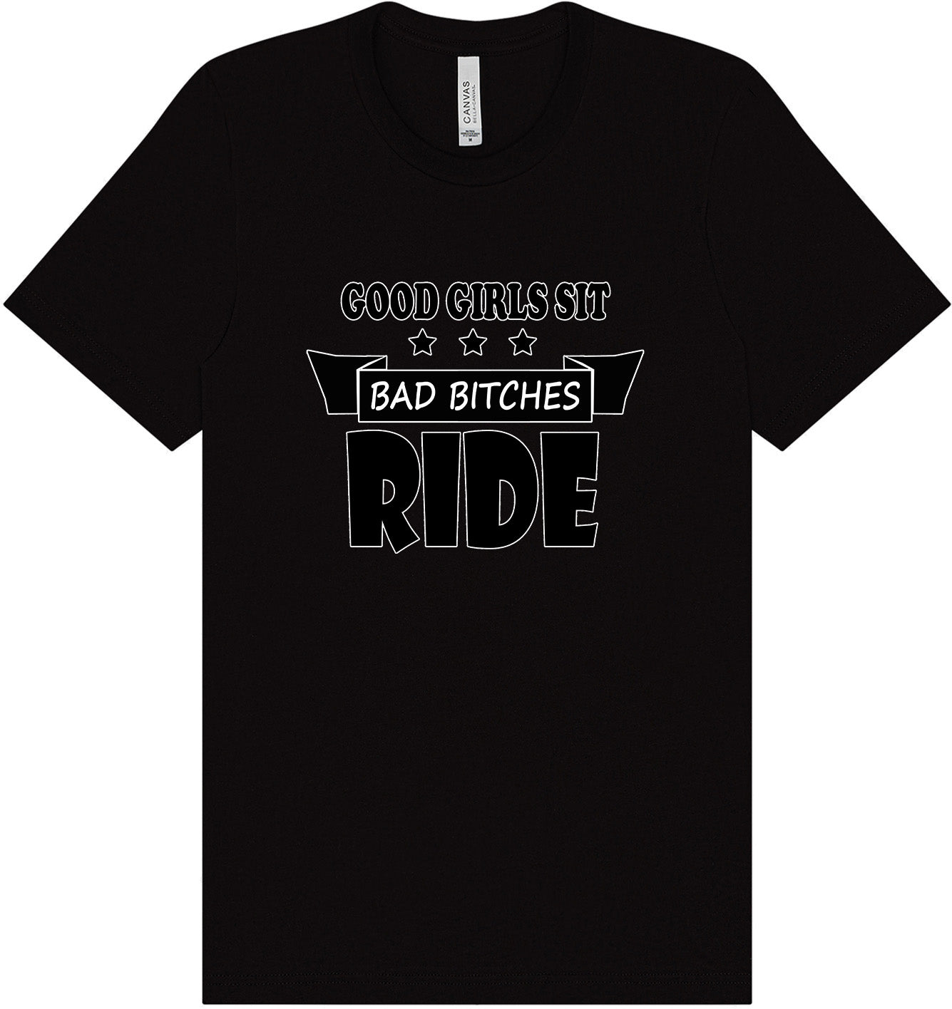 Good Girls Sit Adult Bella Canvas Shirt