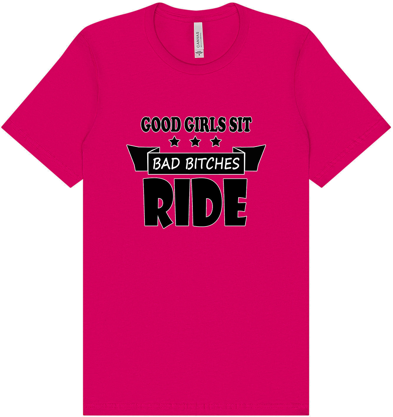 Good Girls Sit Adult Bella Canvas Shirt