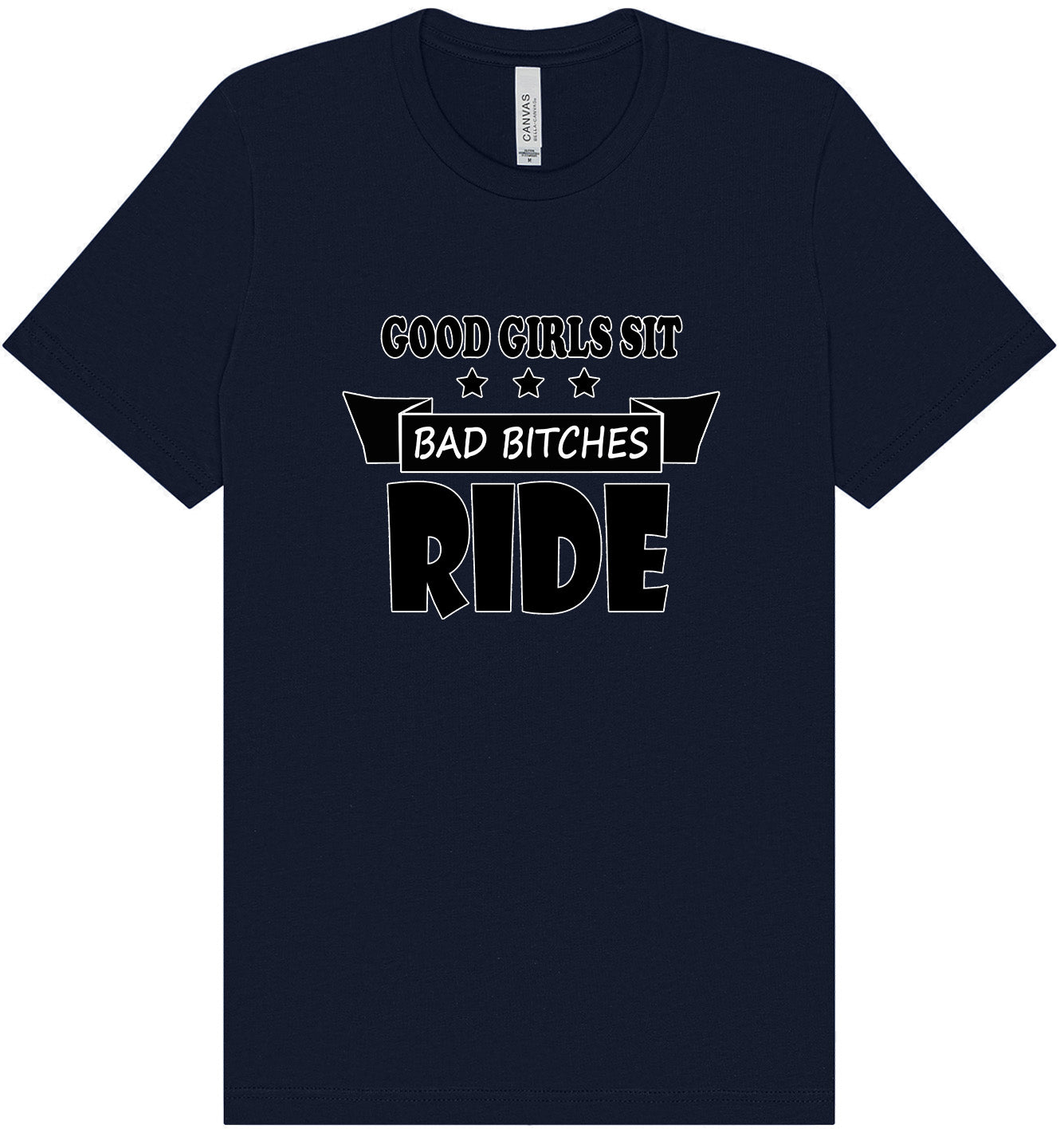 Good Girls Sit Adult Bella Canvas Shirt
