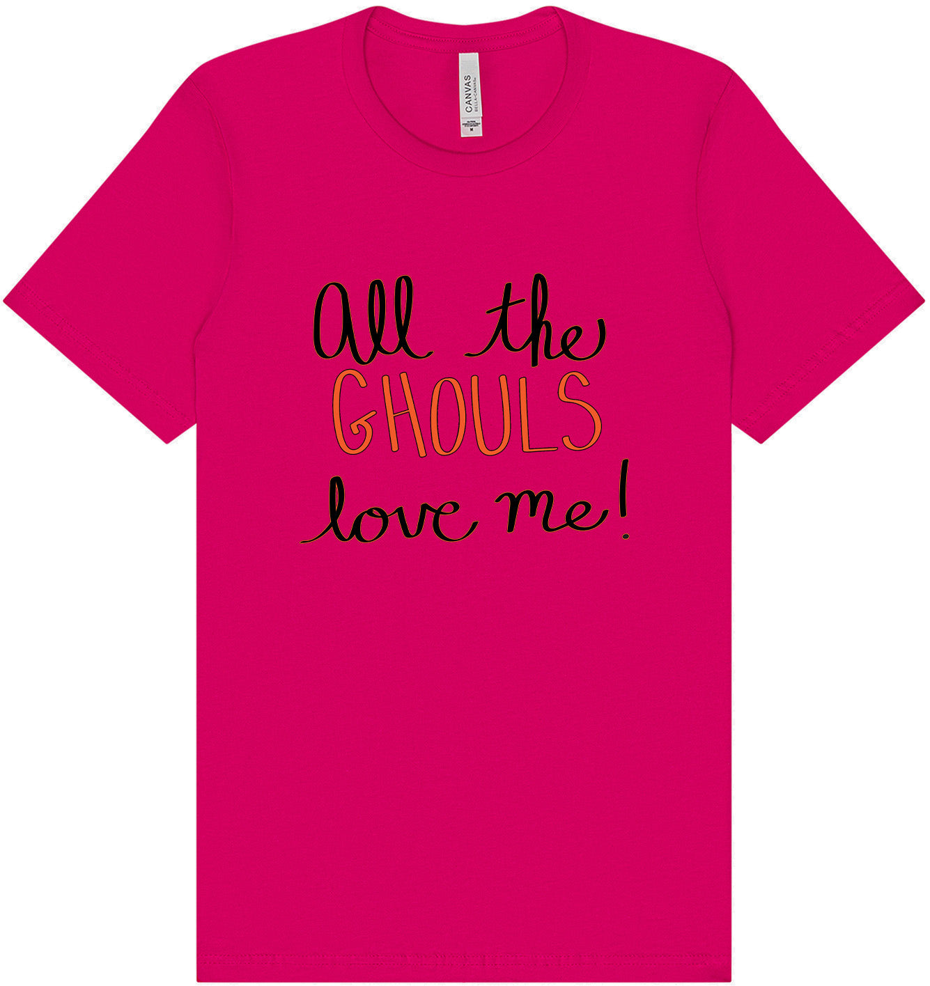All the Ghouls Love Me Adult Bella Canvas Shirt