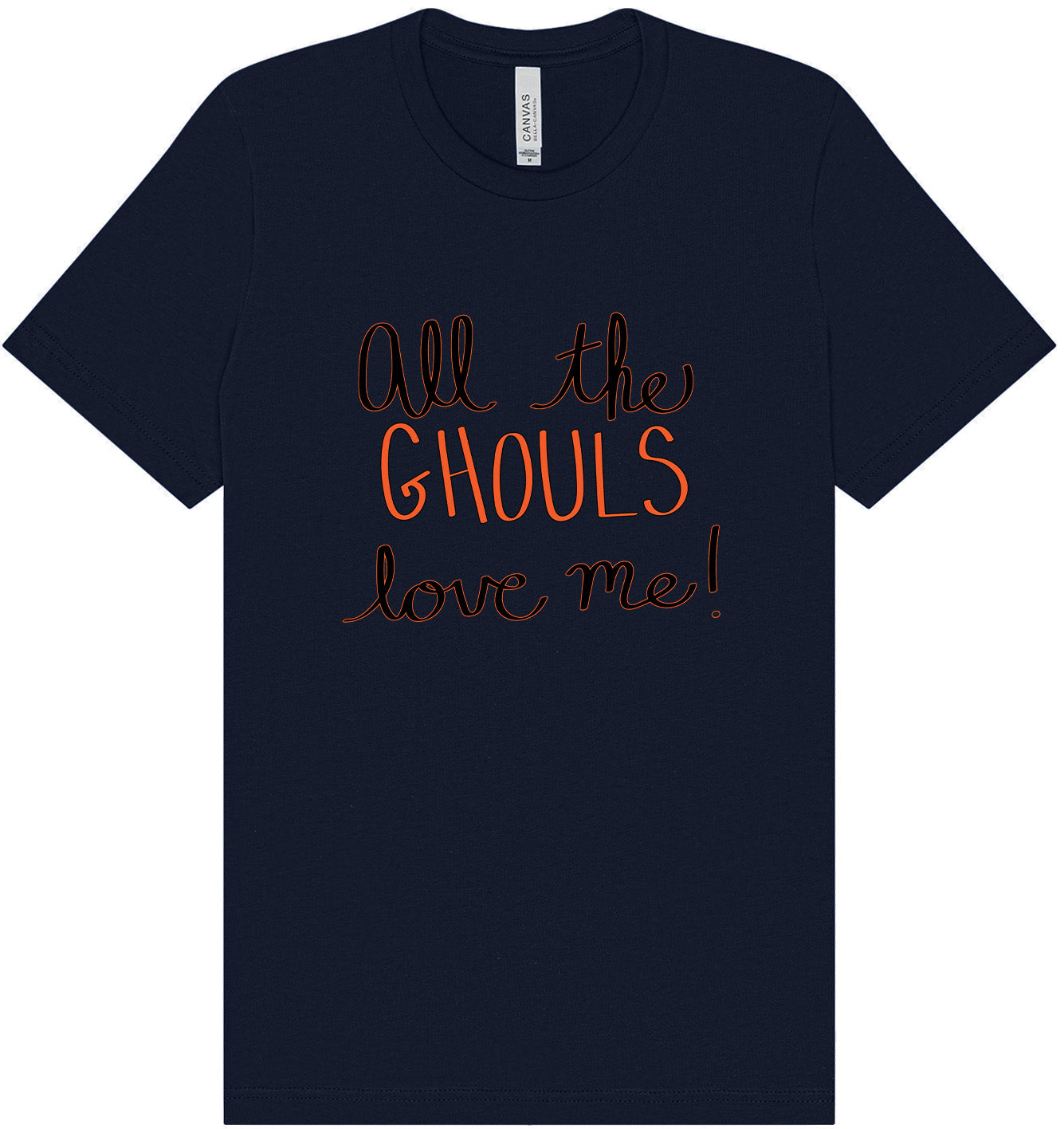 All the Ghouls Love Me Adult Bella Canvas Shirt