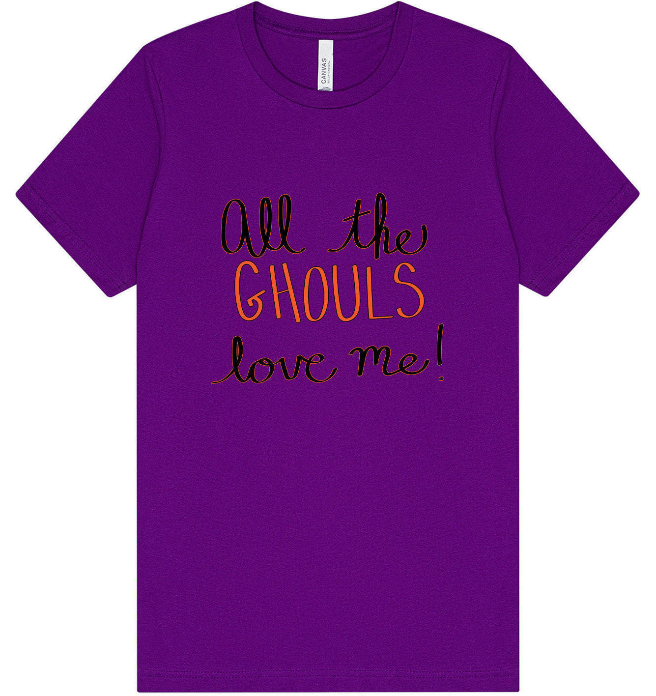 All the Ghouls Love Me Adult Bella Canvas Shirt