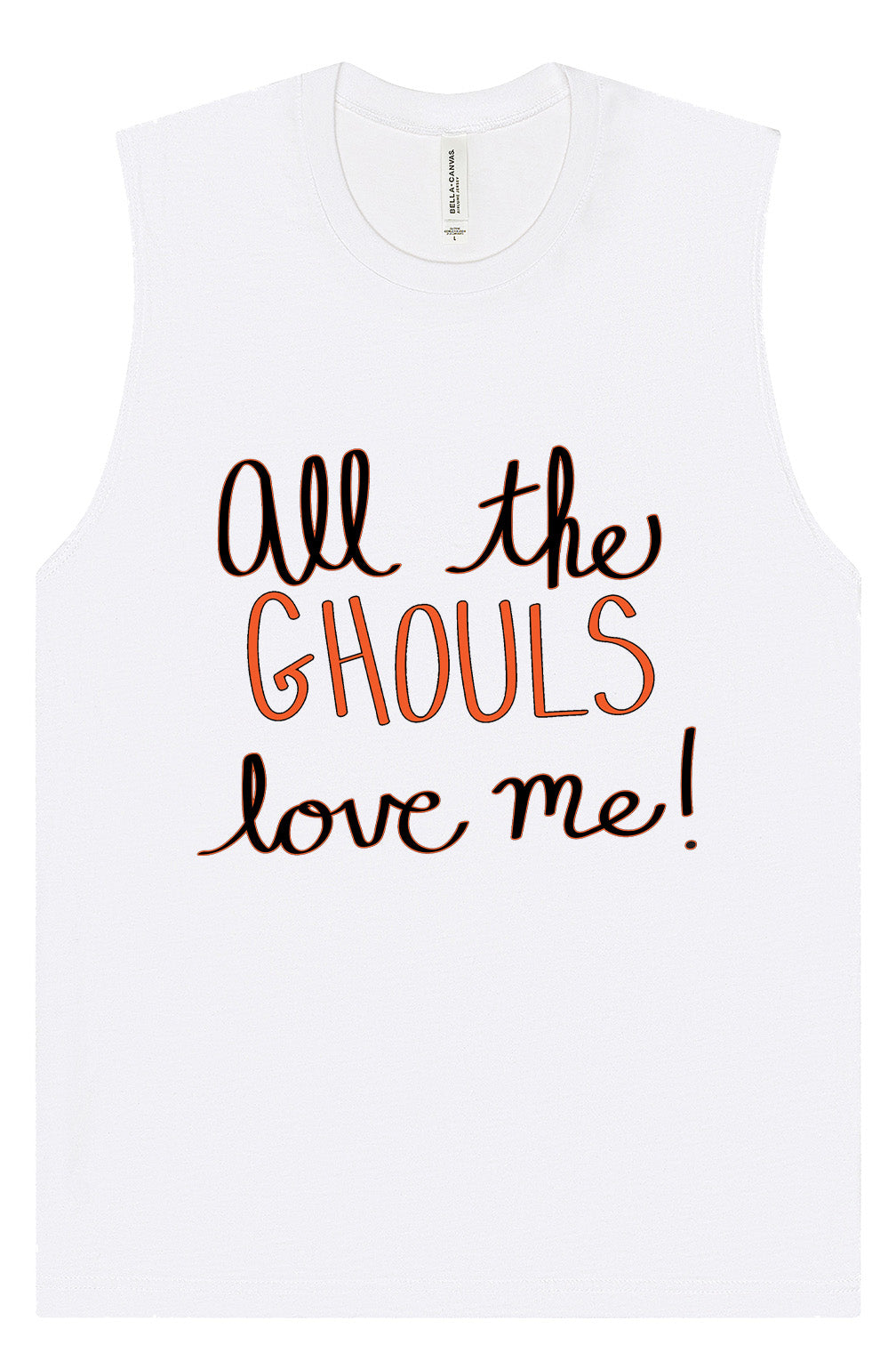 All the Ghouls Love Me Muscle Tank