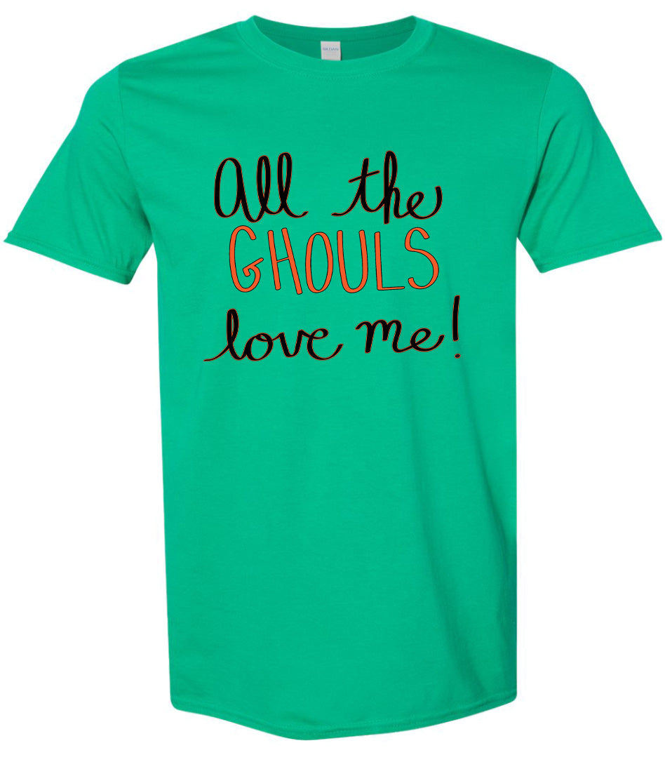 All the Ghouls Love Me Adult Gildan Soft Shirt
