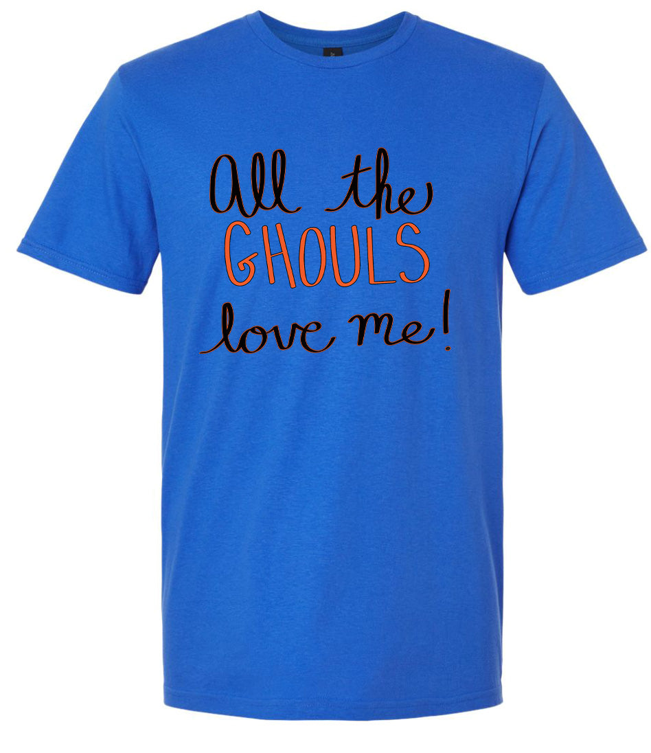 All the Ghouls Love Me Adult Gildan Soft Shirt