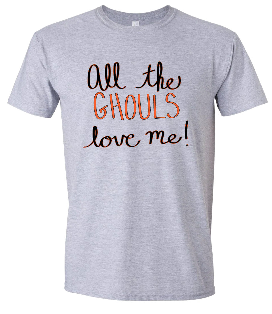 All the Ghouls Love Me Adult Gildan Soft Shirt