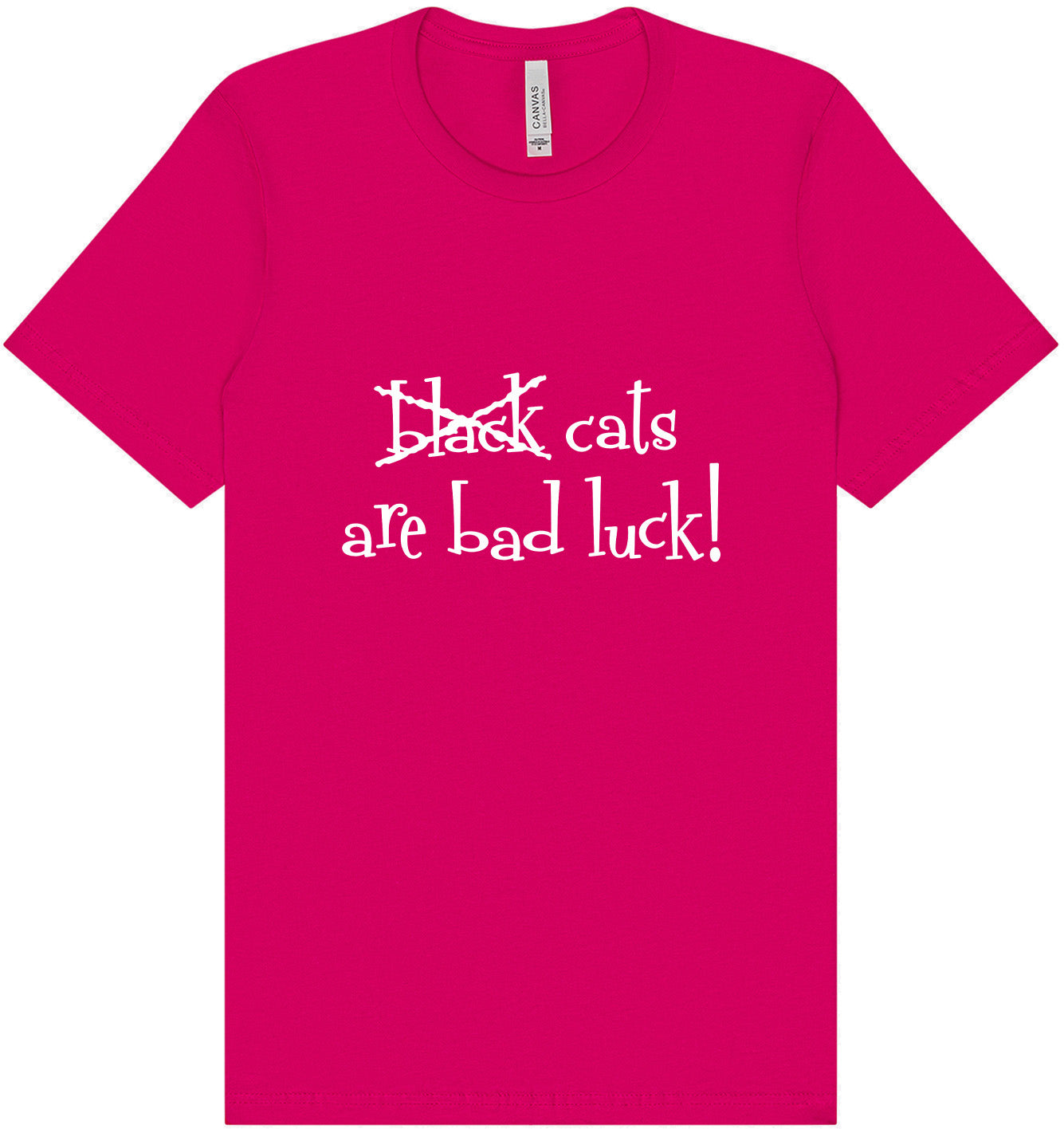 Black Cats are Bad Luck Adult Bella Canvas Shirt