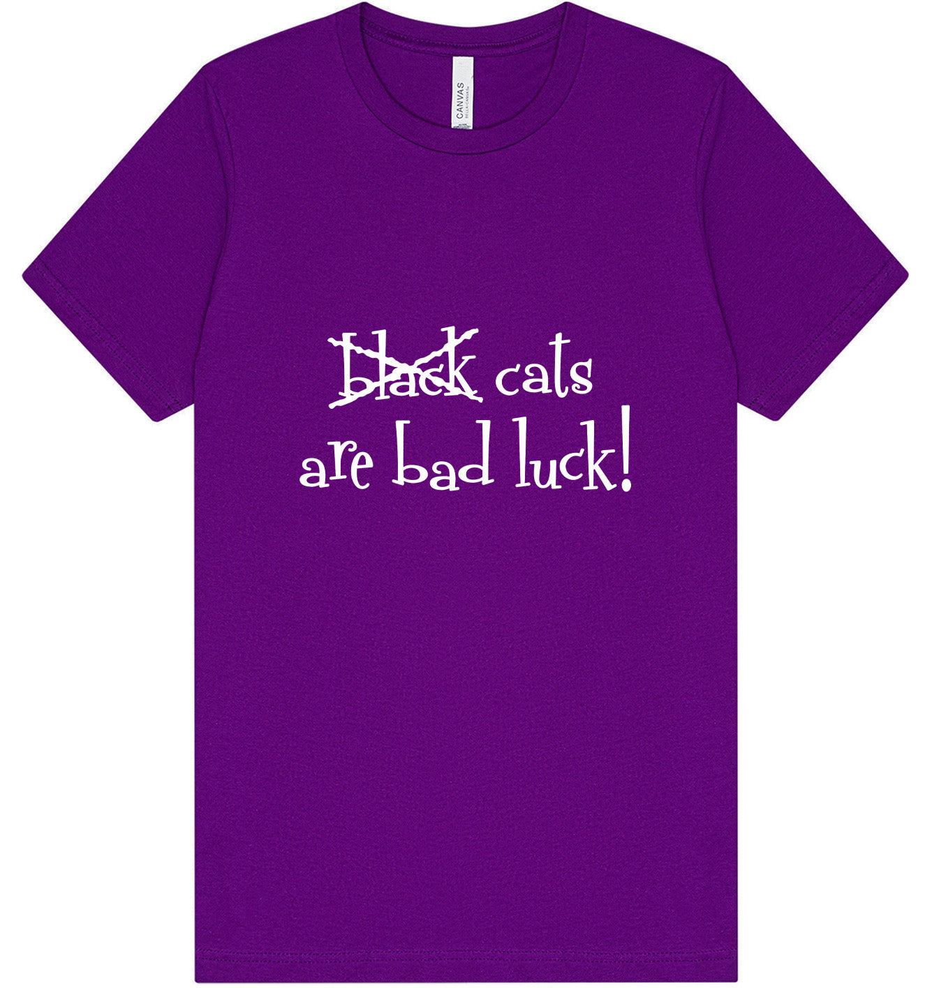 Black Cats are Bad Luck Adult Bella Canvas Shirt