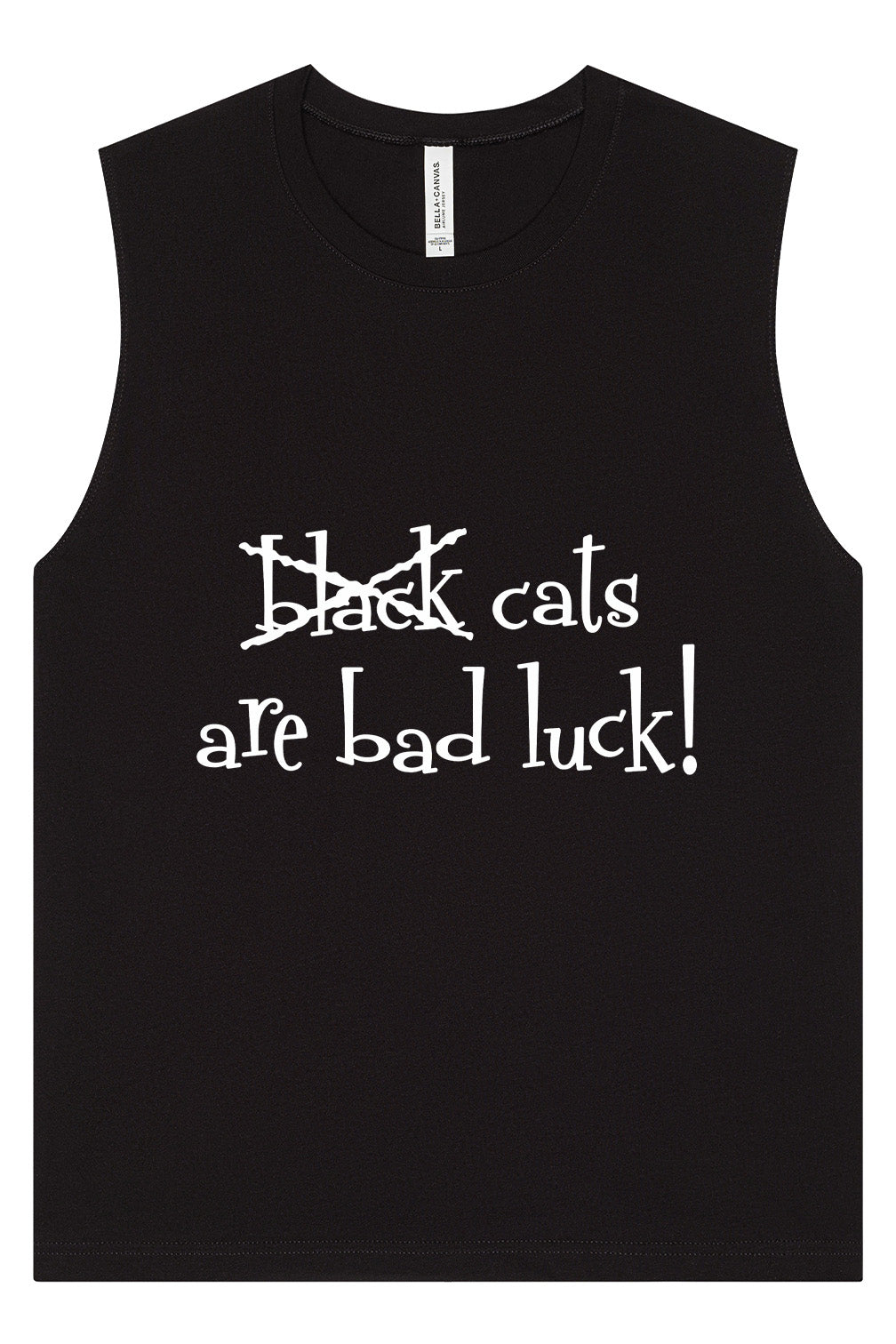 Black Cats are Bad Luck Muscle Tank