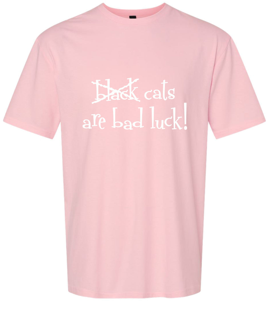 Black Cats are Bad Luck Adult Gildan Soft Shirt