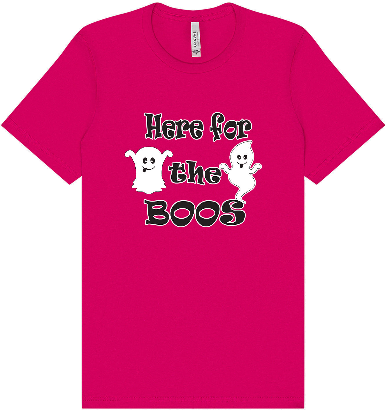 Here for the Boos Adult Bella Canvas Shirt
