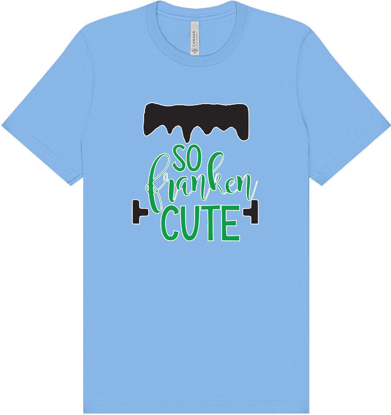 So Franken Cute Adult Bella Canvas Shirt