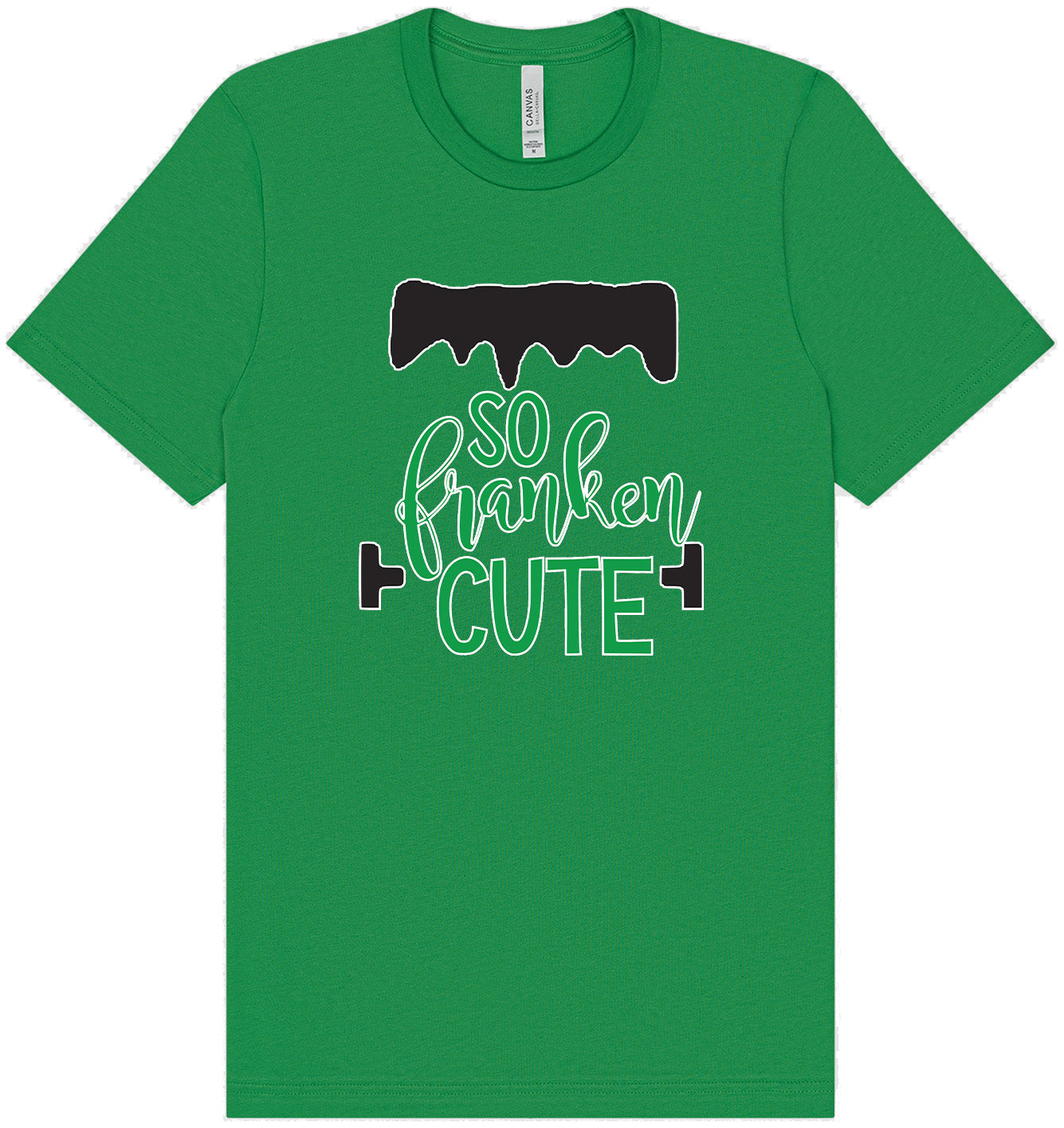 So Franken Cute Adult Bella Canvas Shirt