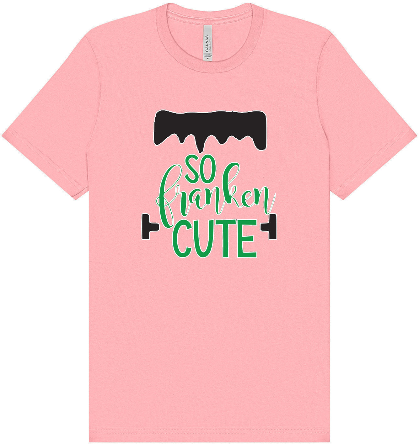 So Franken Cute Adult Bella Canvas Shirt