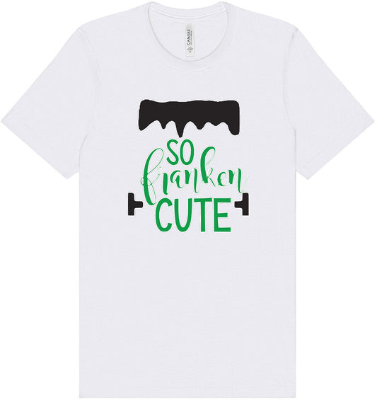 So Franken Cute Adult Bella Canvas Shirt
