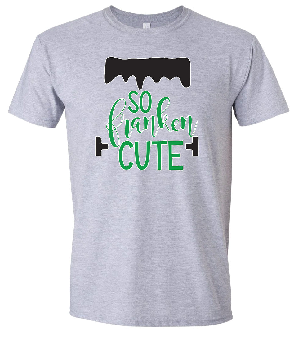 So Franken Cute Adult Gildan Soft Shirt