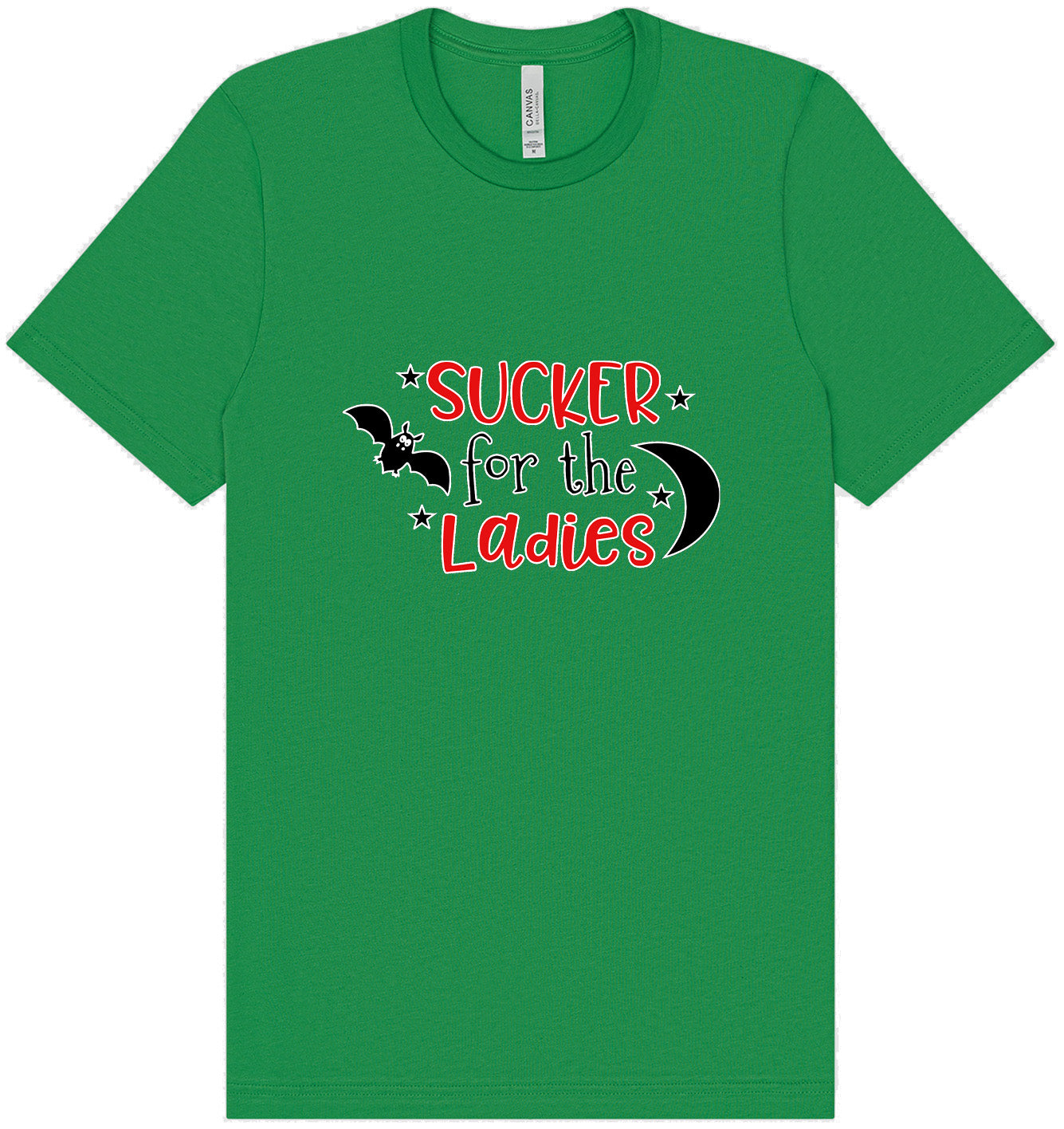 Sucker for the Ladies Adult Bella Canvas Shirt