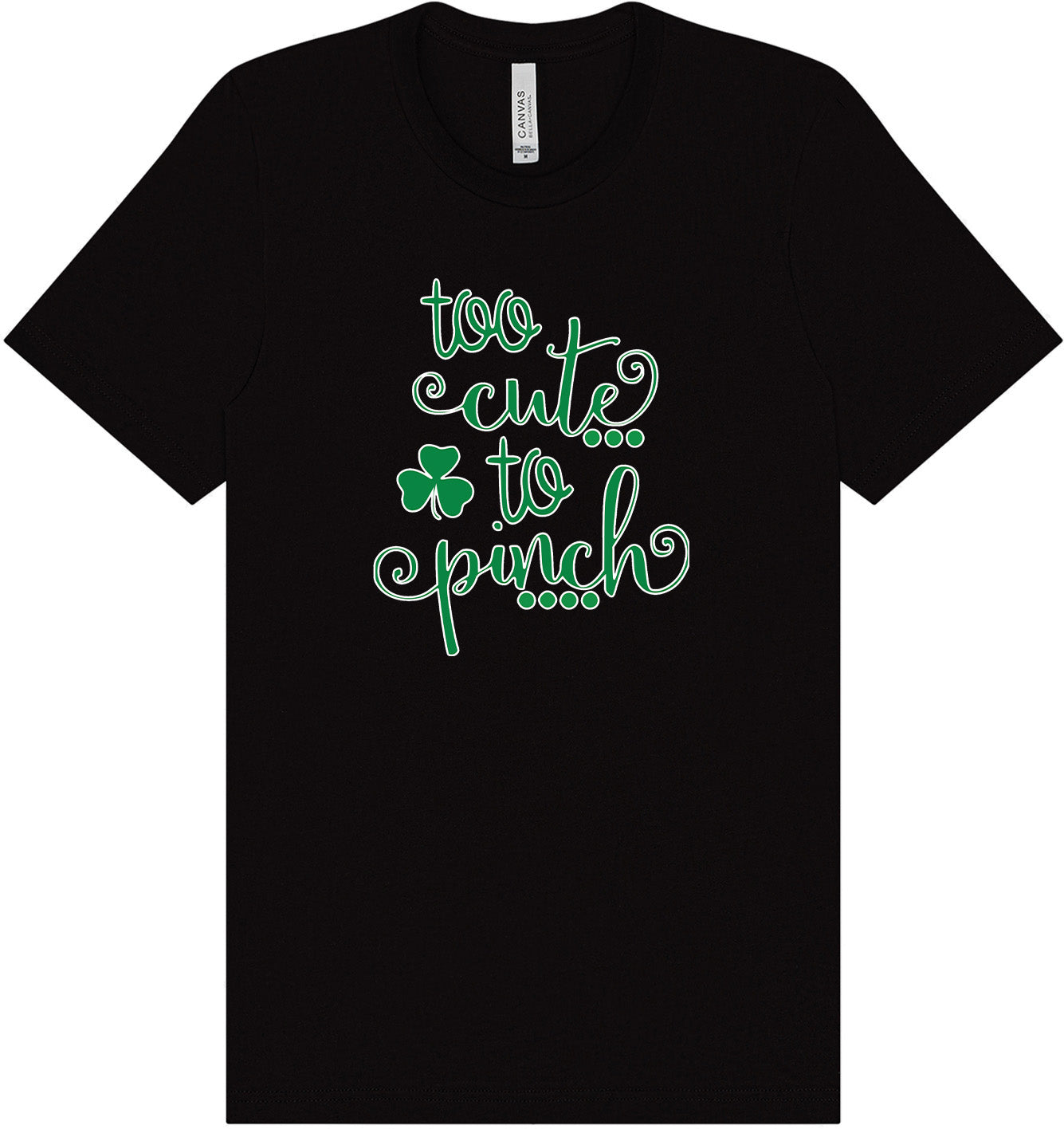 Too Cute to Pinch Adult Bella Canvas Shirt