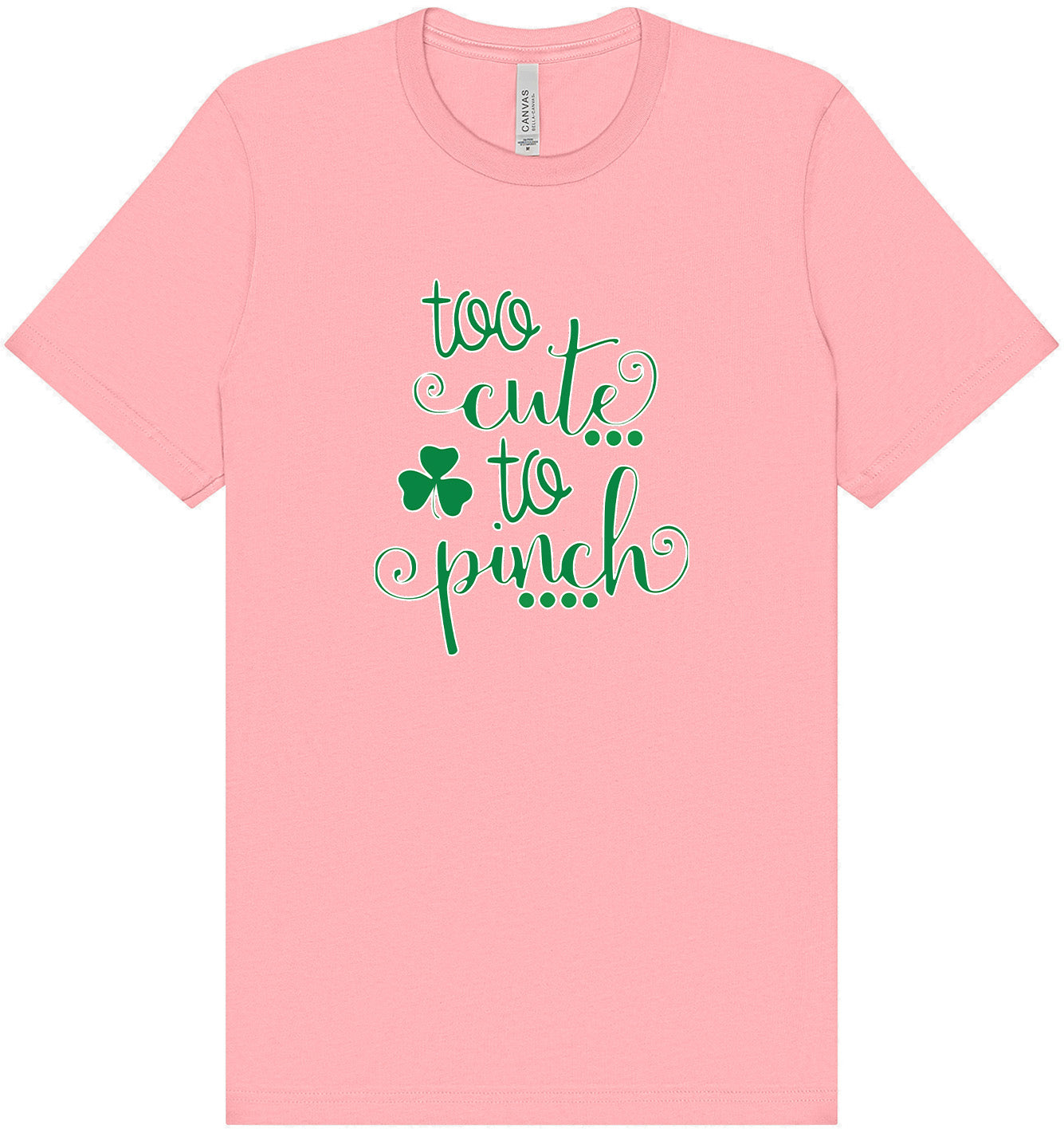Too Cute to Pinch Adult Bella Canvas Shirt